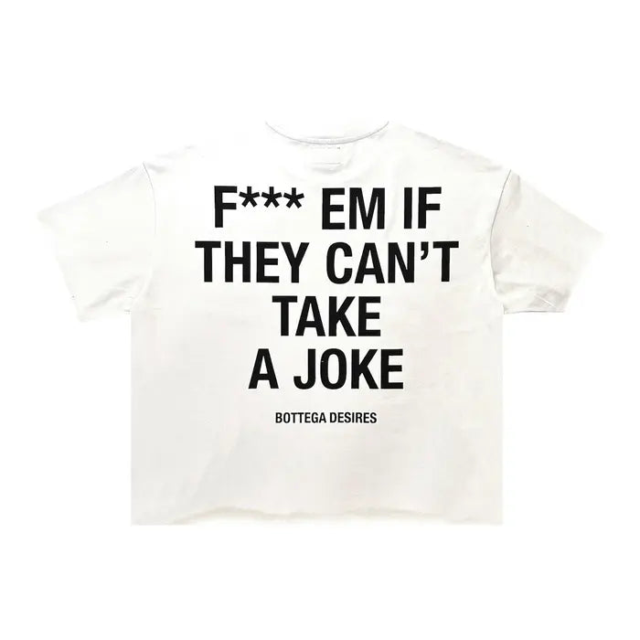 Bottega Desires Fuck Em T-Shirt
