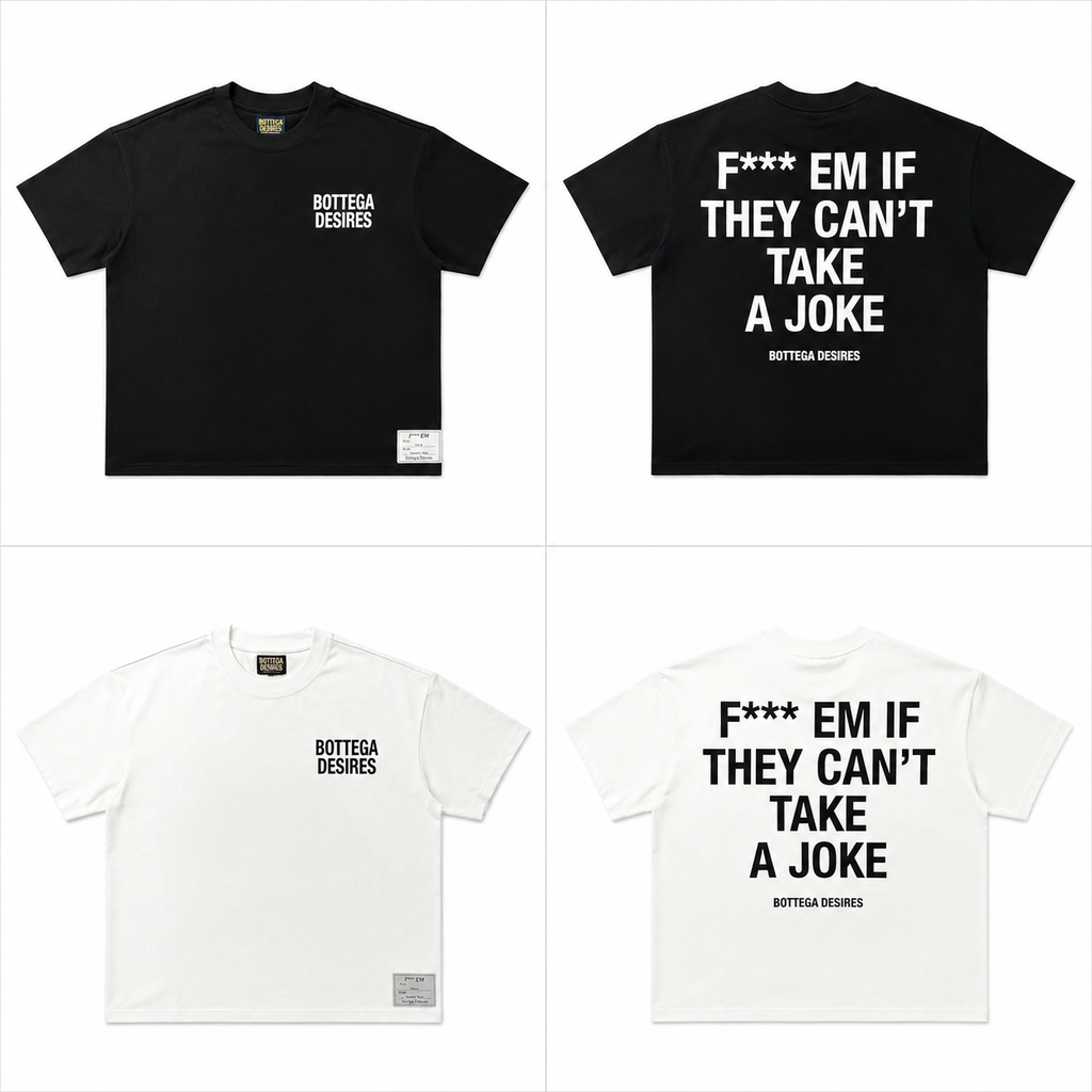 Bottega Desires Fuck Em T-Shirt